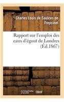 Rapport Sur l'Emploi Des Eaux d'Égout de Londres