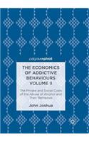 The Economics of Addictive Behaviours Volume II