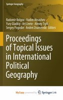 Proceedings of Topical Issues in International Political Geography