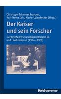 Der Kaiser Und Sein Forscher