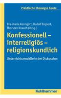 Konfessionell - Interreligios - Religionskundlich