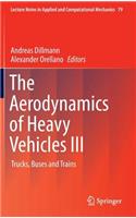 Aerodynamics of Heavy Vehicles III