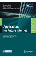 Applications for Future Internet: International Summit, AFI 2016, Puebla, Mexico, May 25-28, 2016, Revised Selected Papers