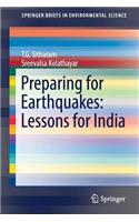 Preparing for Earthquakes: Lessons for India: (Springerbriefs in Environmental Science)