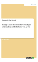 Supply Chain. Theoretische Grundlagen und Analyse der Lieferkette von Apple