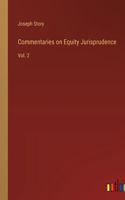 Commentaries on Equity Jurisprudence