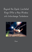 Beyond the Dipole: Levitated Rings Offer a New Window into Interchange Turbulence