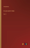 In Love and in Hate: Vol. 3