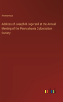 Address of Joseph R. Ingersoll at the Annual Meeting of the Pennsylvania Colonization Society