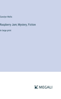 Raspberry Jam; Mystery, Fiction