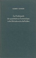 Zur Problematik Der Quantitativen Terminologie in Der Betriebswirtschaftslehre