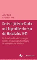 Deutsch-Jüdische Kinder- Und Jugendliteratur Von Der Haskala Bis 1945