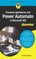 Prozesse optimieren mit Power Automate in Microsoft 365 für Dummies: (Für Dummies)