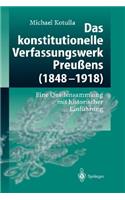 Das Konstitutionelle Verfassungswerk Preußens (1848-1918)