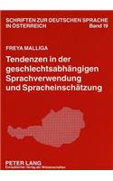 Tendenzen in Der Geschlechtsabhaengigen Sprachverwendung Und Spracheinschaetzung