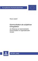 Kommunikation ALS Subjektiver Erfolgsfaktor