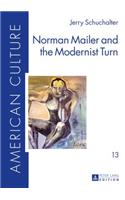 Norman Mailer and the Modernist Turn