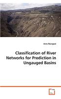 Classification of River Networks for Prediction in Ungauged Basins