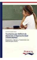 Trastorno por Déficit de Atención e Hiperactividad (TDAH/ADHD)