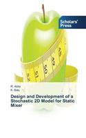 Design and Development of a Stochastic 2D Model for Static Mixer