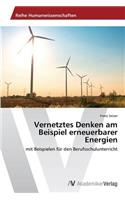 Vernetztes Denken am Beispiel erneuerbarer Energien