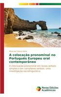 A colocação pronominal no Português Europeu oral contemporâneo