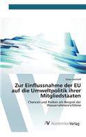 Zur Einflussnahme der EU auf die Umweltpolitik ihrer Mitgliedstaaten