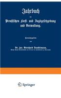 Jahrbuch Der Preußischen Forst- Und Jagdgesetzgebung Und Verwaltung