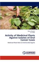 Activity of Medicinal Plants Against Isolates of Oral Cancer Cases