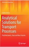 Analytical Solutions for Transport Processes