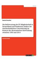 Befürwortung der EU-Mitgliedschaft in Deutschland und Frankreich. Analyse der durchschnittlichen Unterstützung im Kontext der ökonomischen Entwicklung zwischen 1993 und 2014