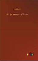 Bridge Axioms and Laws
