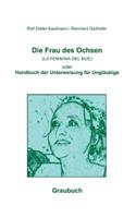 Frau des Ochsen (LA FEMMINA DEL BUE)