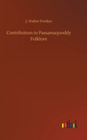 Contribution to Passamaquoddy Folklore