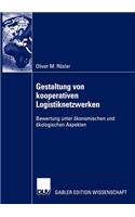 Gestaltung Von Kooperativen Logistiknetzwerken