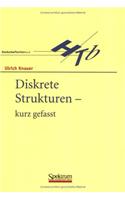 Diskrete Strukturen - Kurz Gefasst