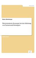 Wertorientierte Konzepte bei der Ableitung von Turnaround-Strategien: (German)