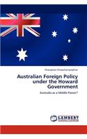 Australian Foreign Policy Under the Howard Government