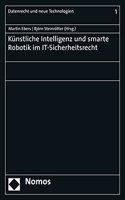 Kunstliche Intelligenz Und Smarte Robotik Im It-Sicherheitsrecht