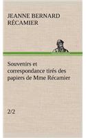 Souvenirs et correspondance tirés des papiers de Mme Récamier (2/2)