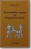Strafrechtliche Aspekte Im Altagyptischen Recht
