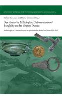Der Romische Militarplatz Submuntorium/Burghofe an Der Oberen Donau