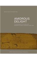 Amorous Delight: The Amarushataka Palm-Leaf Manuscript, Illustrated by the Master of Sharanakula in the 19th Century (Orissa, India)(Amorous Delight)