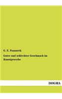 Guter und schlechter Geschmack im Kunstgewerbe: (German)