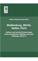Weissenburg, Worth, Sedan, Paris
