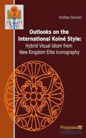 Outlooks on the International Koine Style