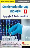 Studienorientierung Biologie / Band 3: Forensik & Rechtsmedizin