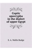 Coptic apocrypha in the dialect of upper Egypt