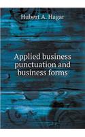 Applied business punctuation and business forms