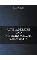 Altislandische Und Altnorwegische Grammatik